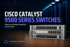 Cisco Catalyst 9500 Series Switches