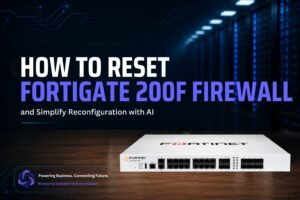 How to Reset FortiGate 200F Firewall