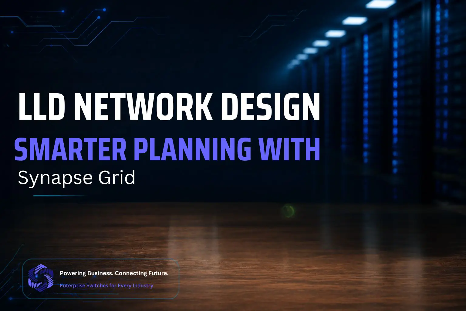 LLD Network Design